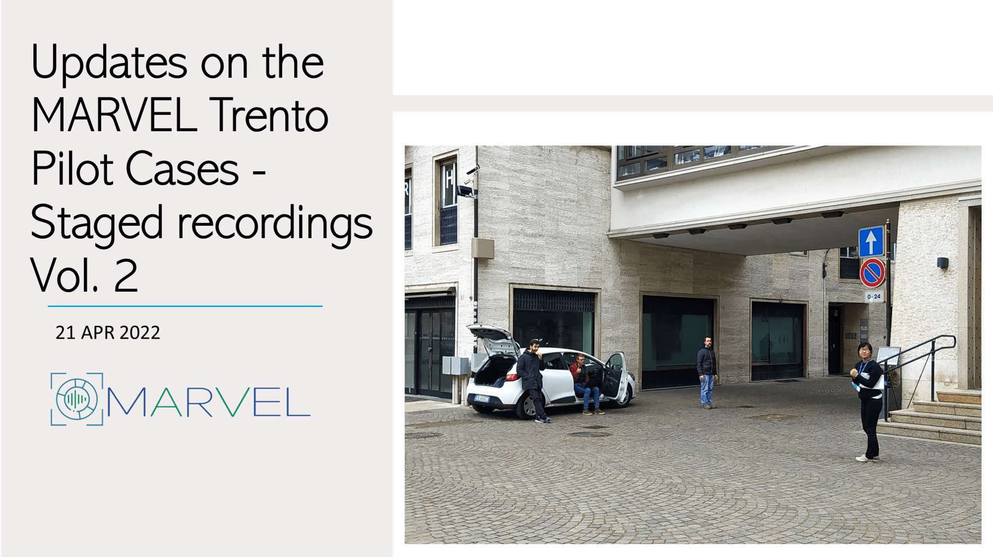 Read more about the article Updates on the MARVEL Trento Pilot Cases – Staged recordings Vol. 2