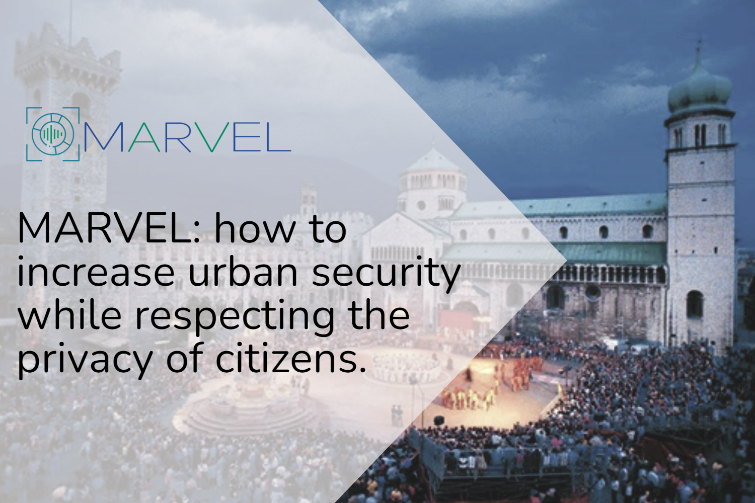 Read more about the article MARVEL: how to increase urban security while respecting the privacy of citizens